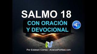 SALMO 18 BIBLIA HABLADA con Explicación y Oración Poderosa   Reina Valera Actualizada con Letra