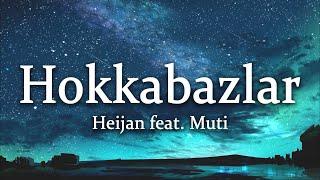 Heijan feat  Muti - Hokkabazlar SözleriLyrics