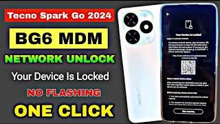 Tecno Spark Go 2024 BG6 Mdm Lock Remove Your Device Is Locked NetworkUnlock Country remove TFM TOOL