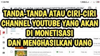 Tanda tanda atau ciri ciri channel youtube yang akan di monetisasi