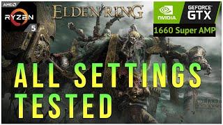 ELDEN RING ALL SETTINGS TEST BENCHMARK l GTX 1660 Super AMP l Ryzen 5 3600