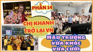 P14 Chuyến VN T7 MC Kim Khanh vừa về Vn đã làm bà 8 khóc.