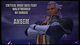 NO DAMAGE Kingdom Hearts 3 ReMind Ansem Data Fight Walkthrough Critical Mode Commentary