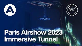 Paris Airshow 2023 - Immersive Tunnel 360°