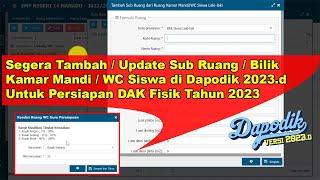 Cara Mengisi Sub Ruang  Bilik WC Siswa pada Dapodik 2023.d Semester Genap 20222023