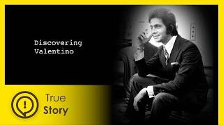 Valentino - Discovering Fashion - True Story Documentary Channel
