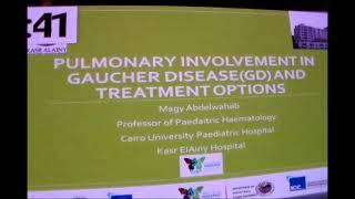 Pulmonary Involvement In Gaucher Disease GD and Treatment Options Prof Magy Abdelwahab