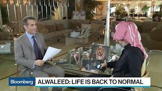 Al-Waleed bin Talal Says Life Is Back to Normal