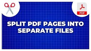 How To Split PDF Pages Into Separate Files