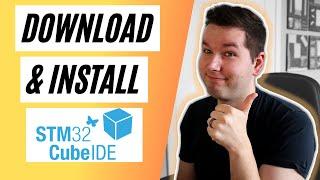 How to Download and Install STM32 CUBE IDE?  STM32 Embedded Programming Tutorials