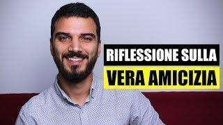 Che cosè lamicizia vera e come riconoscerla?