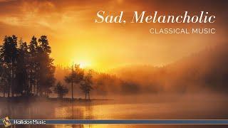 Sad Melancholic Classical Music