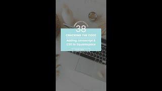 Custom Code Explained Using CSS and JavaScript in Squarespace Design