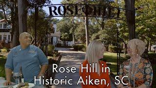 What’s Happening at Rose Hill Estate Historic Aiken SC