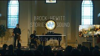 Brock Hewitt Stories in Sound Live  Zeldas Lullaby  Courage Medley