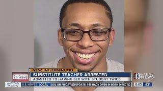 Substitute teacher admits to having sex with student twice according to arrest report