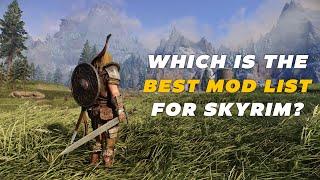 Which Is the Best Mod List for Skyrim? Compare 4 MAJOR MOD PACKS