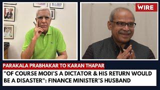 Modi’s a Dictator & His Return Would be a Disaster Finance Minister’s Husband Parakala Prabhakar