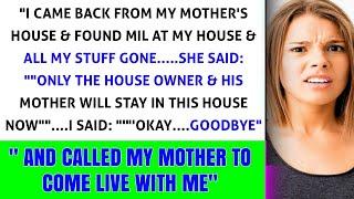 I Returned Home to Find My MIL Inside & My Belongings Vanished   She Claimed Only The Beginnin