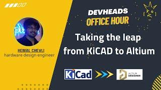 DEVHEADS WEEKLY OFFICE HOURS 06282024— Taking the leap from KiCAD to Altium.