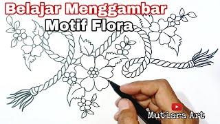 Belajar Menggambar Motif Flora Kombinasi Tambang Tampar