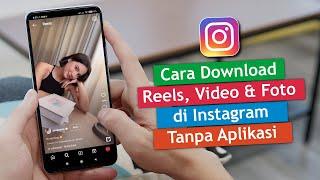 Cara Download Reels Video dan Foto di Instagram Tanpa Aplikasi