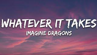 Imagine Dragons - Whatever It Takes Lyrics