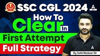 SSC CGL 2024  How To Clear SSC CGL Exam in First Attempt  Strategy By Sahil Madaan