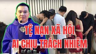 Bài Giảng Linh Mục Nguyễn Sang Nói Về Những Tệ Nạn Xảy Ra Tại Sài Gòn