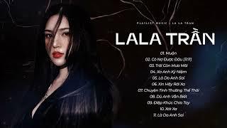 Muộn Trời Còn Mưa Mãi Xa Anh Kỷ Niệm  LaLa Trần  Những Bản Ballad Trữ Tình Hay Nhất