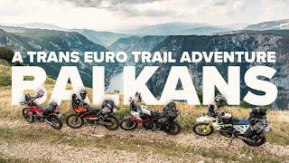 BALKANS - A Trans Euro Trail adventure Montenegro Kosovo North Macedonia Albania