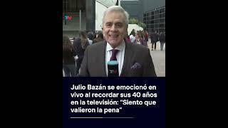 Julio Bazán se emocionó en vivo al recordar sus 40 años en la televisión