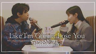 단독버전 Like Im Gonna Lose You 이하이 x 헨리