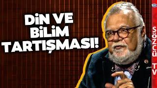 Celal Şengör ile Din ve Bilim Tartışması  Geçmişten Günümüze Bilim Felsefesi