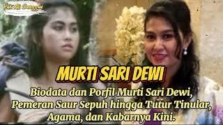 Biodata dan Porfil Murti Sari Dewi Pemeran Saur Sepuh hingga Tutur Tinular dan Kabarnya Kini.