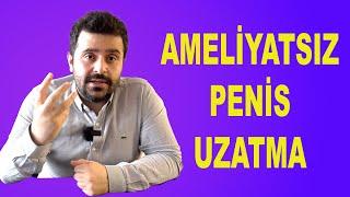 Ameliyatsız Penis Uzatma Nasıl Yapılır? Gerçek Mi Efsane Mi? Üroloji Uzmanı Anlatıyor.