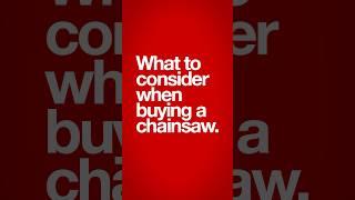 Thinking of buying a chainsaw? Here are a few tips to consider before you make a purchase. #chainsaw