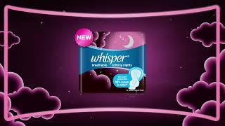 Get All Night Protection & Worry-free Sleep with Whisper Night Sanitary Pad