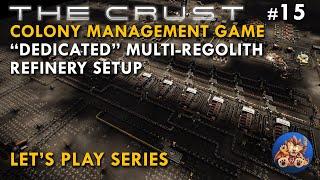 The Crust - Dedicated Multi-Regolith Refinery Setup Based on Ore Richness - EP15