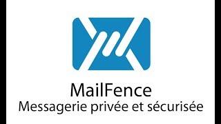 MailFence - Messagerie privée et sécurisée