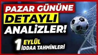 FULL ANALİZ PAZAR  1 Eylül Pazar 2024 Banko İddaa Tahminleri ve Kupon Maçları