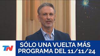 SÓLO UNA VUELTA MÁS Programa completo del 11112024