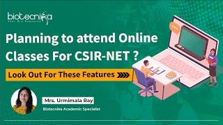 Attending CSIR NET Online Classes ? Dont Forget To Look out for these Features