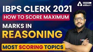 IBPS CLERK 2021  How To Score Maximum Marks In Reasoning Most Scoring Topics