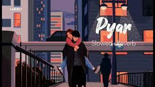 Pyar丨Abdu Rozik丨Slowed+Reverb Song丨Lofi KL7