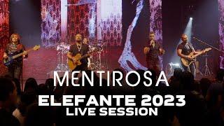 Mentirosa ELEFANTE 2023 Live Session