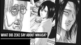 What Zeke said about Mikasa? Chapters 118 123 and 130