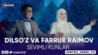 FARRUX RAIMOV VA DILSOZ - SEVIMLI KUNLAR