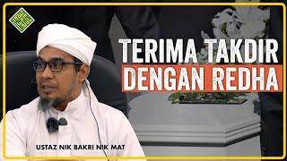 Syeikh Nik Bakri Nik Mat - Belajar Hidup Dengan Takdir Allah