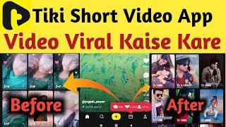 Tiki Video Viral Kaise Kare  Tiki Followers Kaise Badhaye  How To Viral Video On Tiki  Tiki App